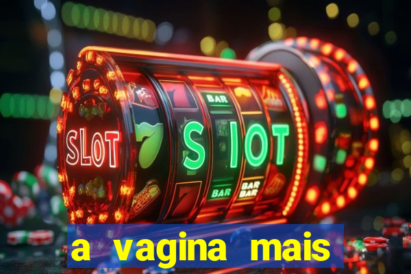 a vagina mais bonita do brasil